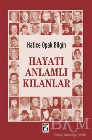 Hayatı Anlamlı Kılanlar - İştirak Yayınevi