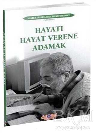 Hayatı Hayat Verene Adamak - Nebevi Hayat Yayınları