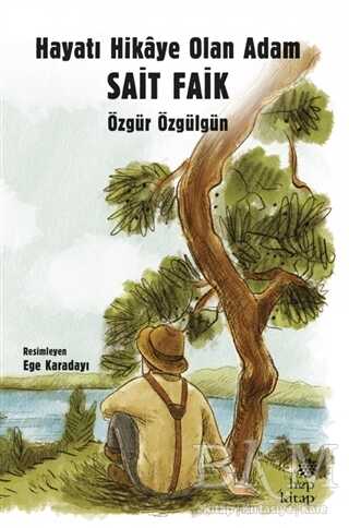 Hayatı Hikaye Olan Adam Sait Faik - Hep Kitap