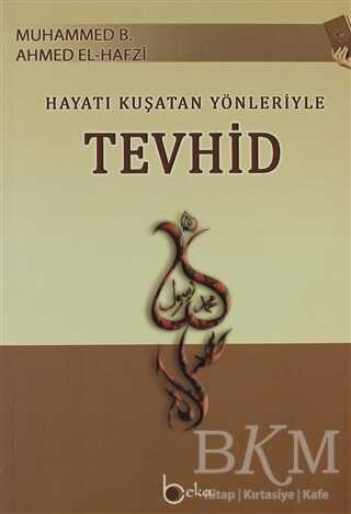 Hayatı Kuşatan Yönleriyle Tevhid - 1