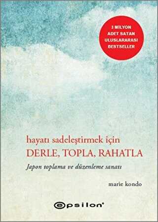 Hayatı Sadeleştirmek İçin Derle, Topla, Rahatla - Epsilon Yayınevi