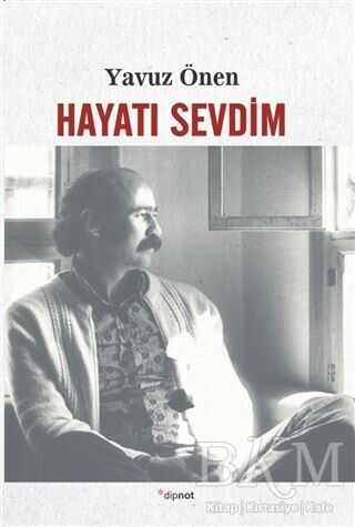 Hayatı Sevdim - Dipnot Yayınları