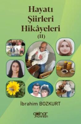 Hayatı Şiirleri Hikâyeleri II - 1