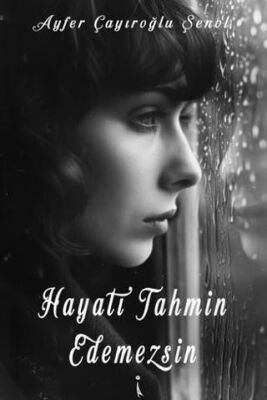 Hayatı Tahmin Edemezsin - 1