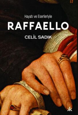 Hayatı ve Eserleriyle Raffaello - 1