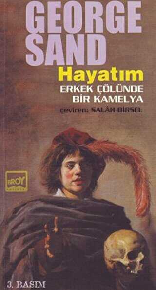 Hayatım Erkek Çölünde Bir Kamelya - Broy Yayınları