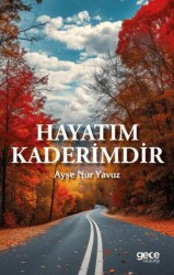 Hayatım Kaderimdir - Gece Kitaplığı
