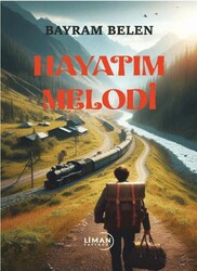 Hayatım Melodi - Liman Yayınevi