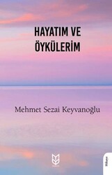 Hayatım ve Öykülerim - Yason Yayıncılık
