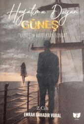 Hayatıma Doğan Güneş 2. Cilt - Ateş Yayınları