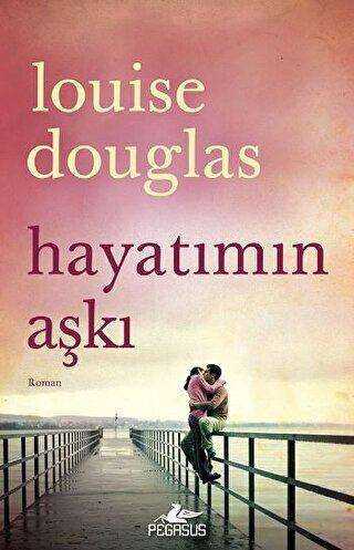 HAYATIMIN AŞKI - Pegasus Yayınları