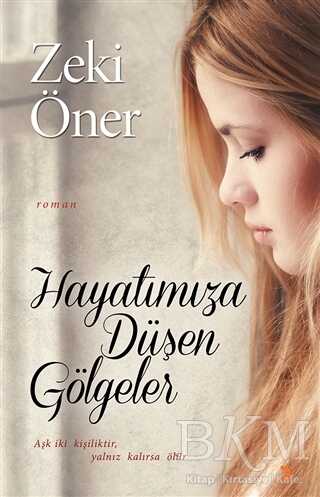 Hayatımıza Düşen Gölgeler - Cinius Yayınları