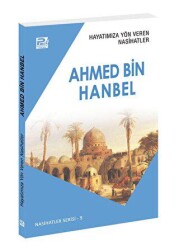 Hayatımıza Yön Veren Nasihatler - Ahmed Bin Hanbel - Karınca & Polen Yayınları
