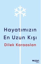 Hayatımızın En Uzun Kışı - Can Yayınları
