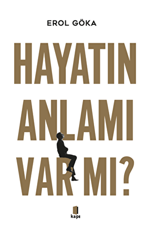 Hayatın Anlamı Var mı? - Kapı Yayınları