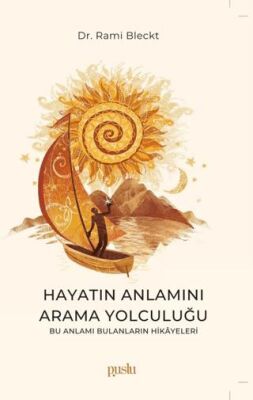 Hayatın Anlamını Arama Yolculuğu - 1