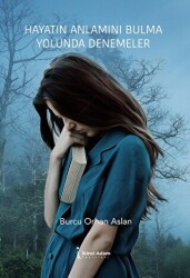 Hayatın Anlamını Bulma Yo-lunda Denemeler - İkinci Adam Yayınları