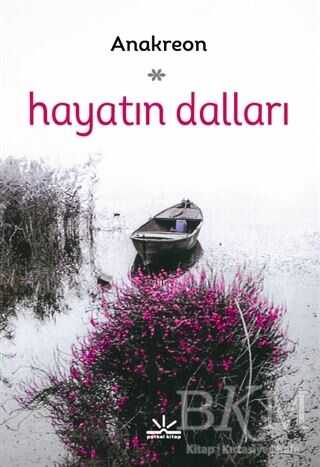 Hayatın Dalları - Potkal Kitap Yayınları