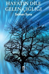 Hayatın Dile Gelen Çığlığı - Ceren Kitap