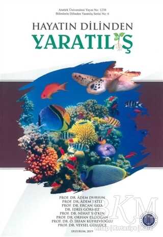 Hayatın Dilinden Yaratılış - Atatürk Üniversitesi Yayınları