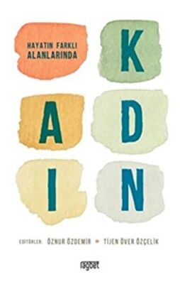 HAYATIN FARKLI ALANLARINDA KADIN - 1