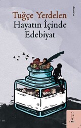 Hayatın İçinde Edebiyat - Şyk Kitap