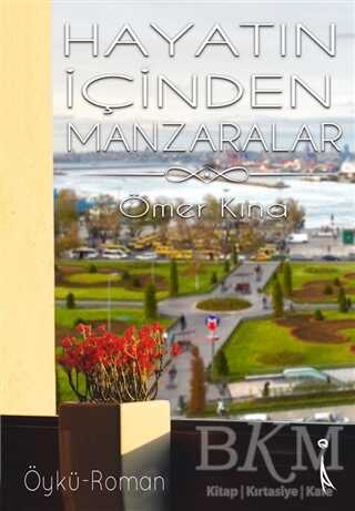 Hayatın İçinden Manzaralar - İkinci Adam Yayınları