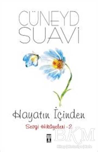 Hayatın İçinden Sevgi Hikayeleri - 2 - Genç Timaş