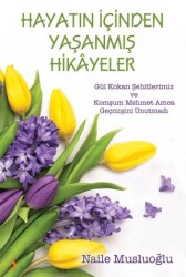 Hayatın İçinden Yaşanmış Hikayeler - Cinius Yayınları