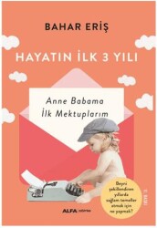 Hayatın İlk 3 Yılı - Alfa Yayınları