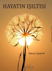 Hayatın Işıltısı - Dilkitap Yayınları