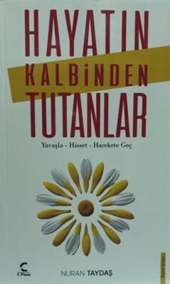 Hayatın Kalbinden Tutanlar - 1