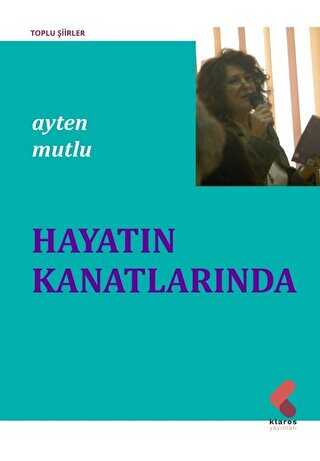Hayatın Kanatlarında - Klaros Yayınları
