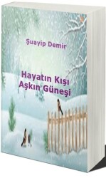 Hayatın Kışı Aşkın Güneşi - Cinius Yayınları