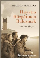 Hayatın Rüzgarında Buluşmak - Remzi Kitabevi
