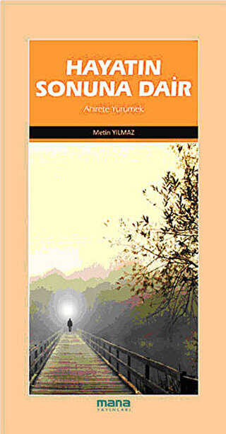 Hayatın Sonuna Dair - Mana Yayınları