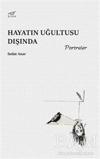 Hayatın Uğultusu Dışında - Pruva Yayınları