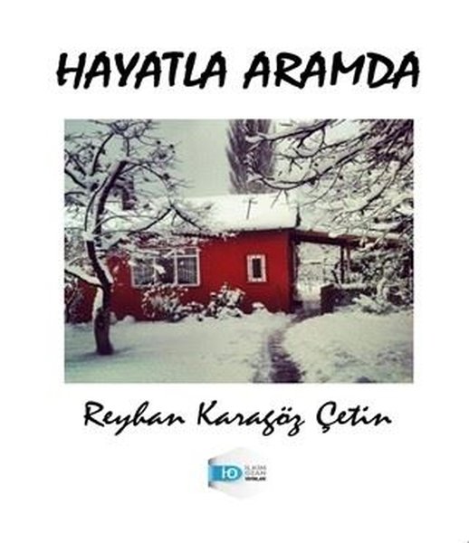 Hayatla Aramda - İlkim Ozan Yayınları