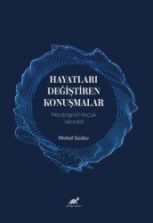 Hayatları Değiştiren Konuşmalar - Paradigma Akademi Yayınları