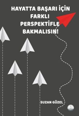Hayatta Başarı İçin Farklı Perspektifle Bakmalısın! - 1