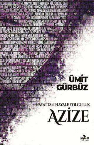 Hayattan Hayale Yolculuk Azize - Beyaz Fil Yayınları