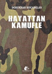 Hayattan Kamufle - Meşe Kitaplığı