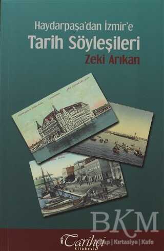 Haydarpaşa’dan İzmir’e Tarih Söyleşileri - Tarihçi Kitabevi