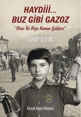 Haydi Buz Gibi Gazoz - Fenerbahçe`ye Özel Baskı - 1