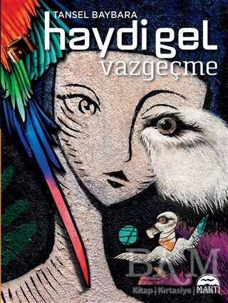 Haydi Gel Vazgeçme - 2