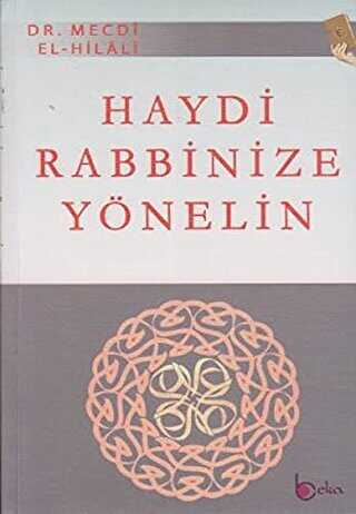 Haydi Rabbinize Yönelin - Beka Yayınları