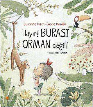 Hayır! Burası Orman Değil! - Günışığı Kitaplığı