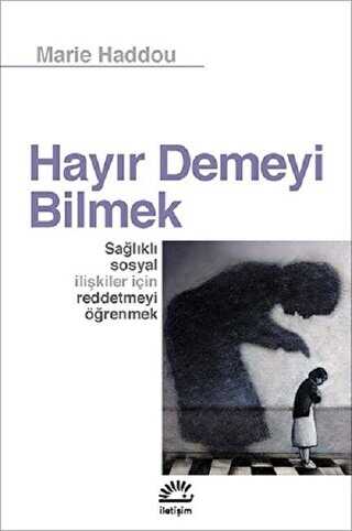 Hayır Demeyi Bilmek - İletişim Yayınevi
