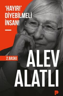 ‘Hayır!’ Diyebilmeli İnsan! - 1