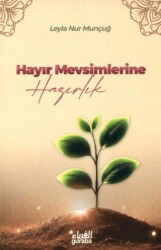 Hayır Mevsimlerine Hazırlık - Guraba Yayınları